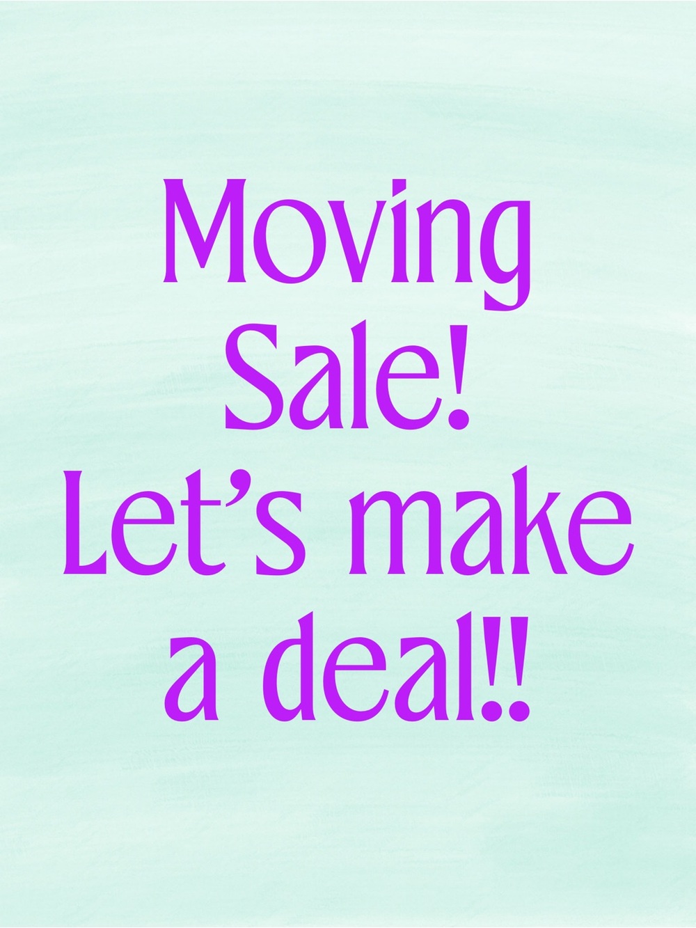 Moving Sale! Let’s Make a Deal!!